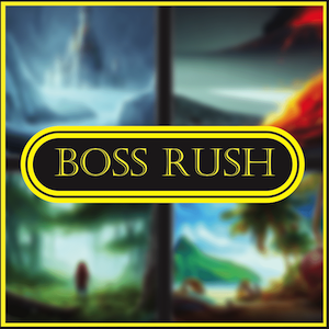 	Boss RUSH	